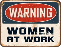 Warning - Fun-Schilder - Women at Work