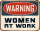 Warning - Fun-Schilder - Women at Work