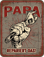 Papa - Fun-Schilder - repariert das