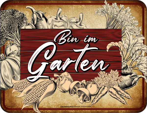 Fun - Fun-Schilder - Bin im Garten