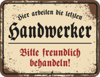 Handwerker - Fun-Schilder - freundlich behandeln