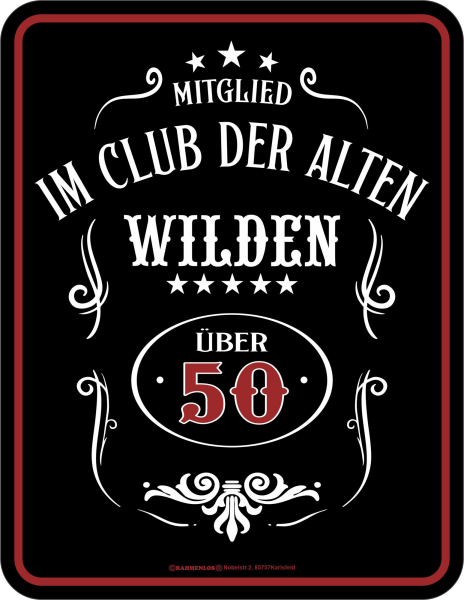 50 Jahre - Fun-Schilder - alte Wilde