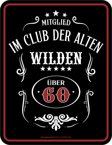 60 Jahre - Fun-Schilder - alte Wilde