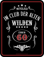 60 Jahre - Fun-Schilder - alte Wilde