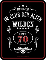 70 Jahre - Fun-Schilder - alte Wilde