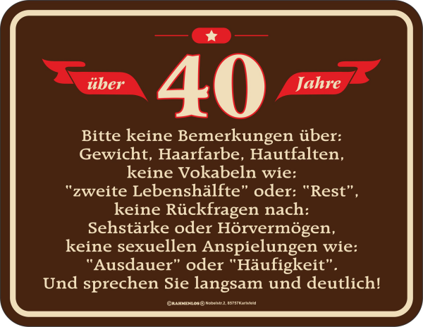 40 Jahre - Fun-Schilder - Bemerkungen