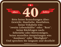 40 Jahre - Fun-Schilder - Bemerkungen
