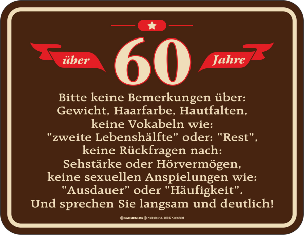 60 Jahre - Fun-Schilder - Bemerkungen