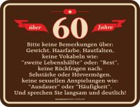 60 Jahre - Fun-Schilder - Bemerkungen