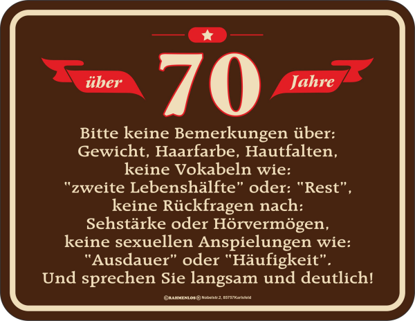 70 Jahre - Fun-Schilder - Bemerkungen