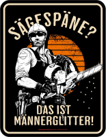 Fun - Fun-Schilder - Sägespäne