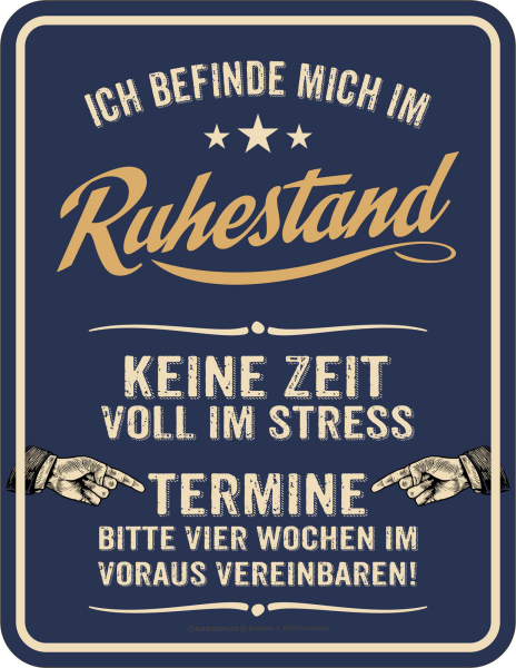 Ruhestand - Fun-Schilder - voll im Stress