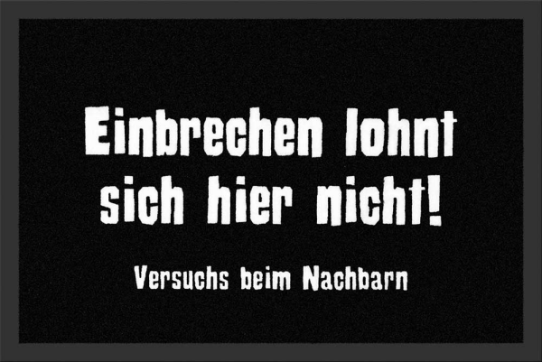 Fußmatte - Einbrechen lohnt hier nicht.