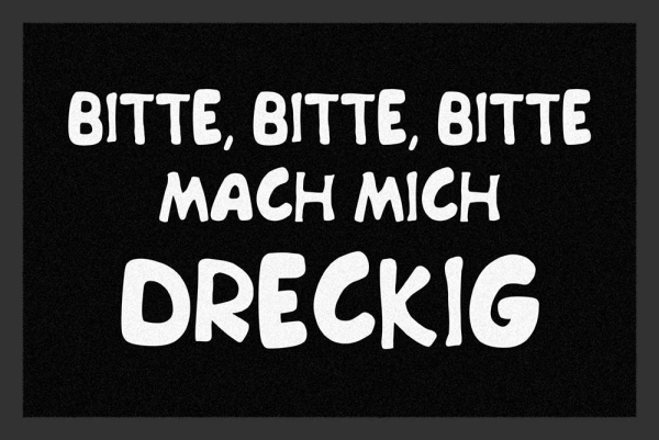 Fußmatte - Mach mich dreckig