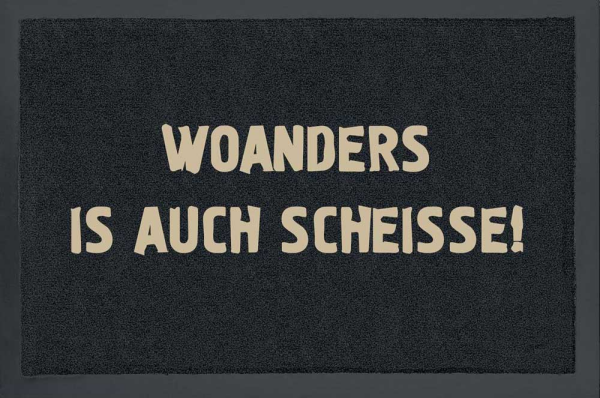 Fußmatte - Woanders ist auch scheiße!