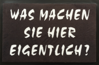 Fußmatte - Türmatten - Was machen Sie hier eigentlich