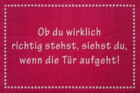 Fußmatte - Ob du wirklich richtig stehst - Pink