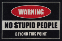 Fußmatte - Warning! No Stupid People