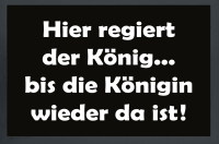 Fußmatte - Türmatten - Hier regiert der König