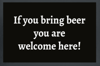 Fußmatte - Türmatten - If you bring Beer