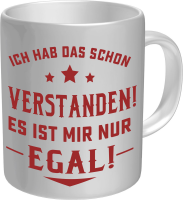 Hab das schon verstanden.. - Fun-Tasse - Spruch Tasse