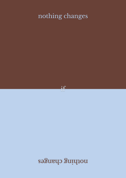 Prints For People - Nothing Changes - 42 x 59,4 cm