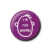 I`m not normal - Button Badge