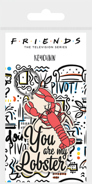 Friends - Keyring - you are my Lobster