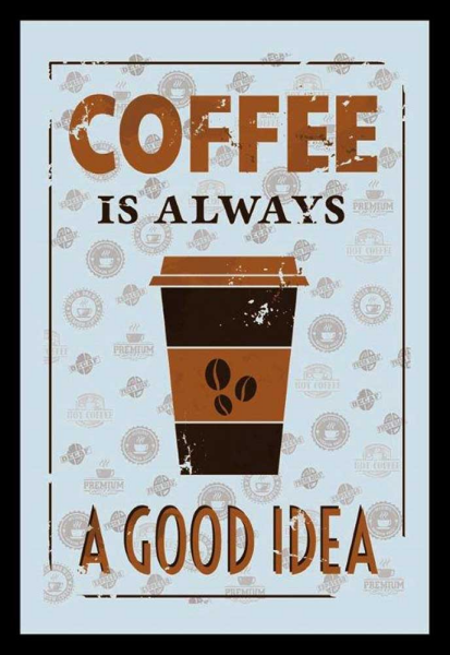 KS45 Coffee - Is always a good idea - Bedruckter Spiegel