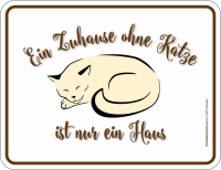 Zuhause ohne Katze - Magnete - ist nur ein Haus