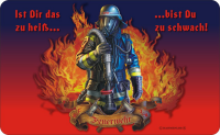 Feuerwehr ist dir zu heiss -...