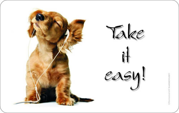 Hunde Sprüche - Frühstücksbrettchen - Take it easy!